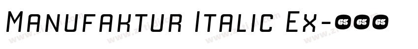 Manufaktur Italic Ex字体转换